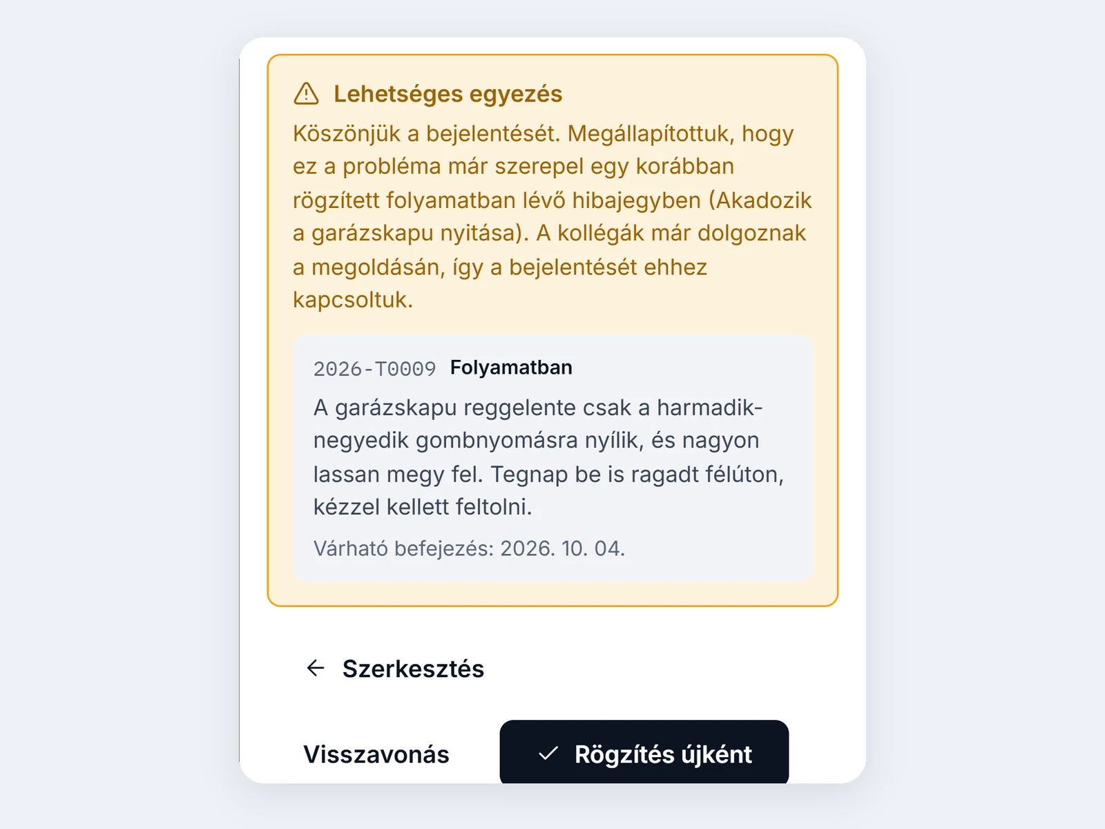 A lakó a beküldés előtt látja, hogy a hibát már bejelentették